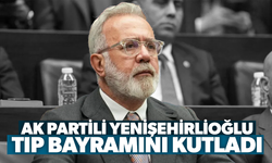 AK Partili Yenişehirlioğlu'ndan Tıp Bayramı Kutlaması