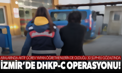 İzmir merkezli DHKP-C operasyonu! 30 kişi gözaltına alındı