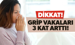 Dikkat! Grip vakaları 3 kat arttı!