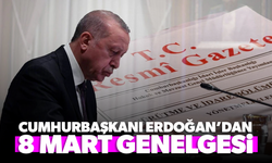 Cumhurbaşkanı Erdoğan 8 Mart Genelgesi'ni imzaladı