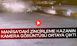 Manisa’daki zincirleme kazanın kamera görüntüsü ortaya çıktı!