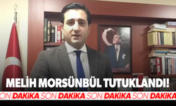 Melih Morsünbül tutuklandı!