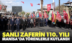 Şanlı zaferin 110. yılı Manisa'da törenlerle kutlandı