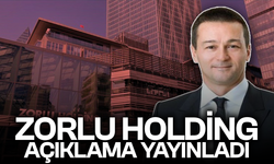 Zorlu Holding açıklama yaptı!