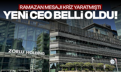 Zorlu Holding’in yeni CEO’su belli oldu!