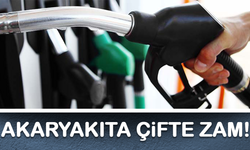 Akaryakıta çifte zam geliyor!
