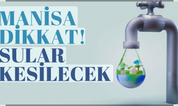 Manisa’da gece su kesintileri başladı!