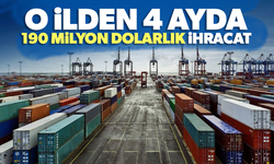 Yalova'dan 4 ayda 190 milyon dolarlık ihracat