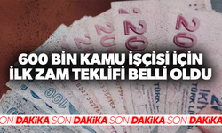 600 bin kamu işçisi için ilk zam teklifi belli oldu