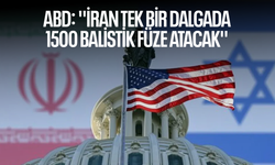 ABD: ''İran tek bir dalgada 1500 balistik füze atacak''