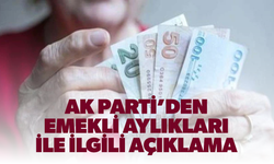 AK Parti’den emekli aylıkları ile ilgili açıklama