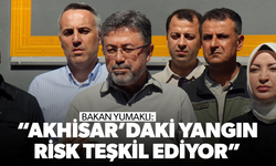 Bakan Yumaklı: “Akhisar’daki yangın risk teşkil ediyor”