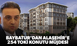 Baybatur'dan Alaşehir'e 254 TOKİ konutu müjdesi