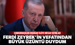 Cumhurbaşkanı Erdoğan: Ferdi Zeyrek’in vefatından büyük üzüntü duydum