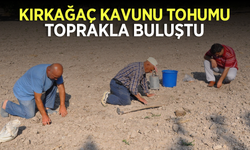 Kırkağaç Kavunu’nda tohumlar toprakla buluştu