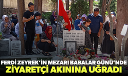 Ferdi Zeyrek’in mezarı Babalar Günü’nde ziyaretçi akınına uğradı