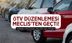 ÖTV düzenlemesi Meclis'ten geçti: Hangi değişiklikler geliyor?