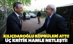 Kılıçdaroğlu köprüleri attı! Üç kritik hamle netleşti!