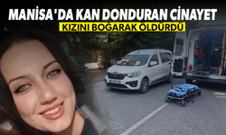 Manisa'da kan donduran cinayet! Kızını boğarak öldürdü!