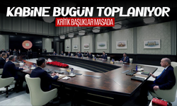 Kabine bugün toplanıyor... Kritik başlıklar masada