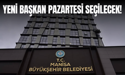 Manisa Büyükşehir Belediye Başkanlığı Seçimi Pazartesi Günü Yapılacak