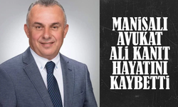 Manisalı Avukat Ali Kanıt hayatını kaybetti