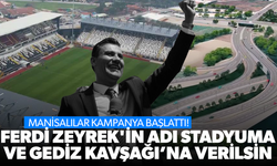 Manisalılar kampanya başlattı! Ferdi Zeyrek'in adı stadyuma ve Gediz Kavşağına verilsin...