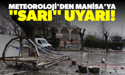 Meteoroloji'den Manisa'ya "sarı" uyarı!