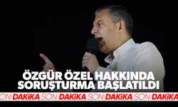 Özgür Özel hakkında soruşturma başlatıldı