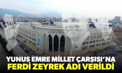 Yunusemre Millet Çarşısı'nın adı "Ferdi Zeyrek" oldu