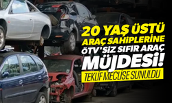 20 yaş üstü araç sahiplerine ÖTV'siz sıfır araç teklifi Meclis'e sunuldu