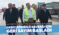 Gediz Köprülü Kavşağı için geri sayım başladı