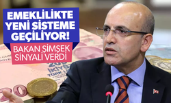 Emeklilikte yeni sisteme geçiliyor! Bakan Şimşek sinyali verdi...