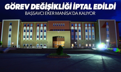HSK, Manisa’daki görev değişikliğini iptal etti! Başsavcı Eker Manisa’da kalıyor
