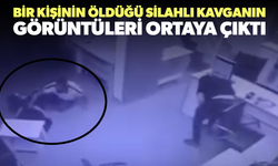 Bir kişinin öldüğü silahlı kavganın görüntüleri ortaya çıktı