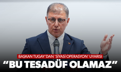 Başkan Tugay’dan ‘siyasi operasyon’ uyarısı: Bu tesadüf olamaz