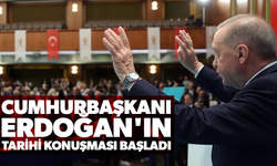 Cumhurbaşkanı Erdoğan'ın tarihi konuşması başladı!