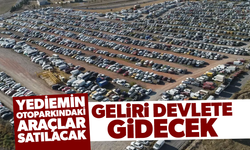 Yediemin otoparkındaki araçlar satılacak, geliri devlete gidecek