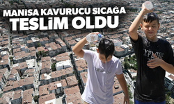 Manisa kavurucu sıcağa teslim oldu