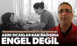 Aşırı sıcaklar kan bağışlarını olumsuz etkiliyor