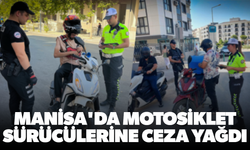 Manisa'da motosiklet sürücülerine ceza yağdı