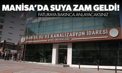 Manisa'da suya zam geldi!
