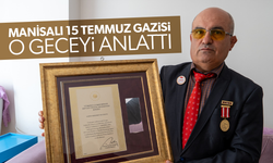 Manisalı 15 Temmuz gazisi o geceyi anlattı