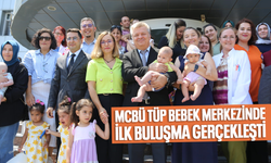 MCBÜ Tüp Bebek Merkezinde ilk buluşma gerçekleşti