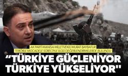 AK Partili Baybatur: “Türkiye güçleniyor, Türkiye yükseliyor"