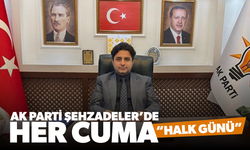 AK Parti Şehzadeler’de Her Cuma “Halk Günü” Düzenlenecek