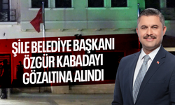Şile Belediye Başkanı Özgür Kabadayı gözaltına alındı