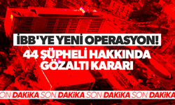 İBB'ye yeni operasyon: 44 şüpheli hakkında gözaltı kararı
