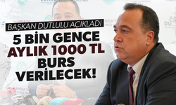 Başkan Dutlulu açıkladı! 5 bin gence aylık 1000 TL burs verilecek...