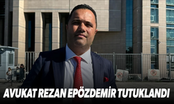 Avukat Rezan Epözdemir tutuklandı